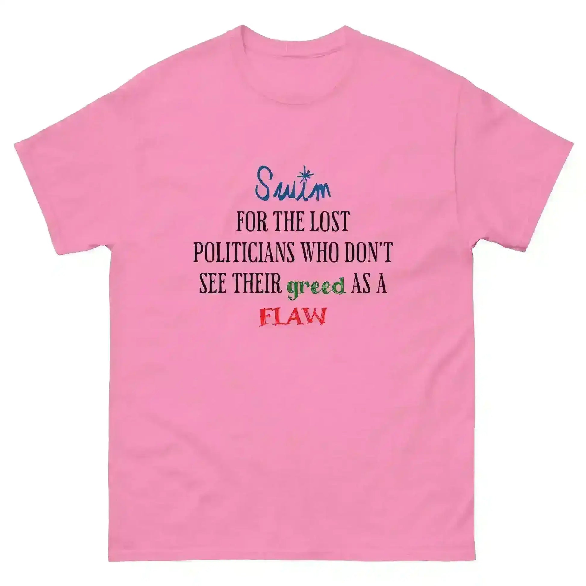 "Swim For The Lost Politicians Who Don't See Their Greed As A Flaw" - Jack's Mannequin Swim Lyric Inspired Unisex Tee - Cady Creations