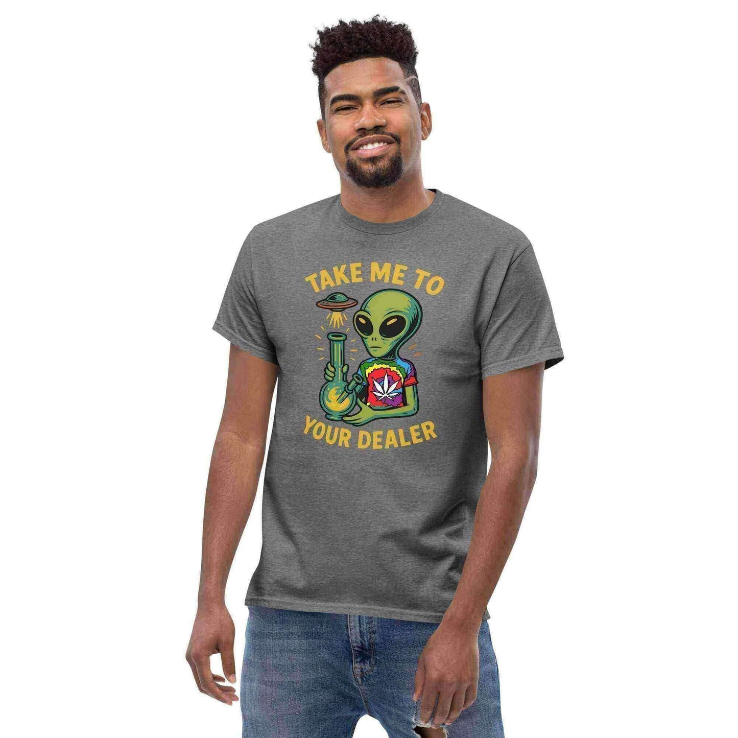 Take Me To Your Dealer Alien - Unisex Tee - Cady Creations
