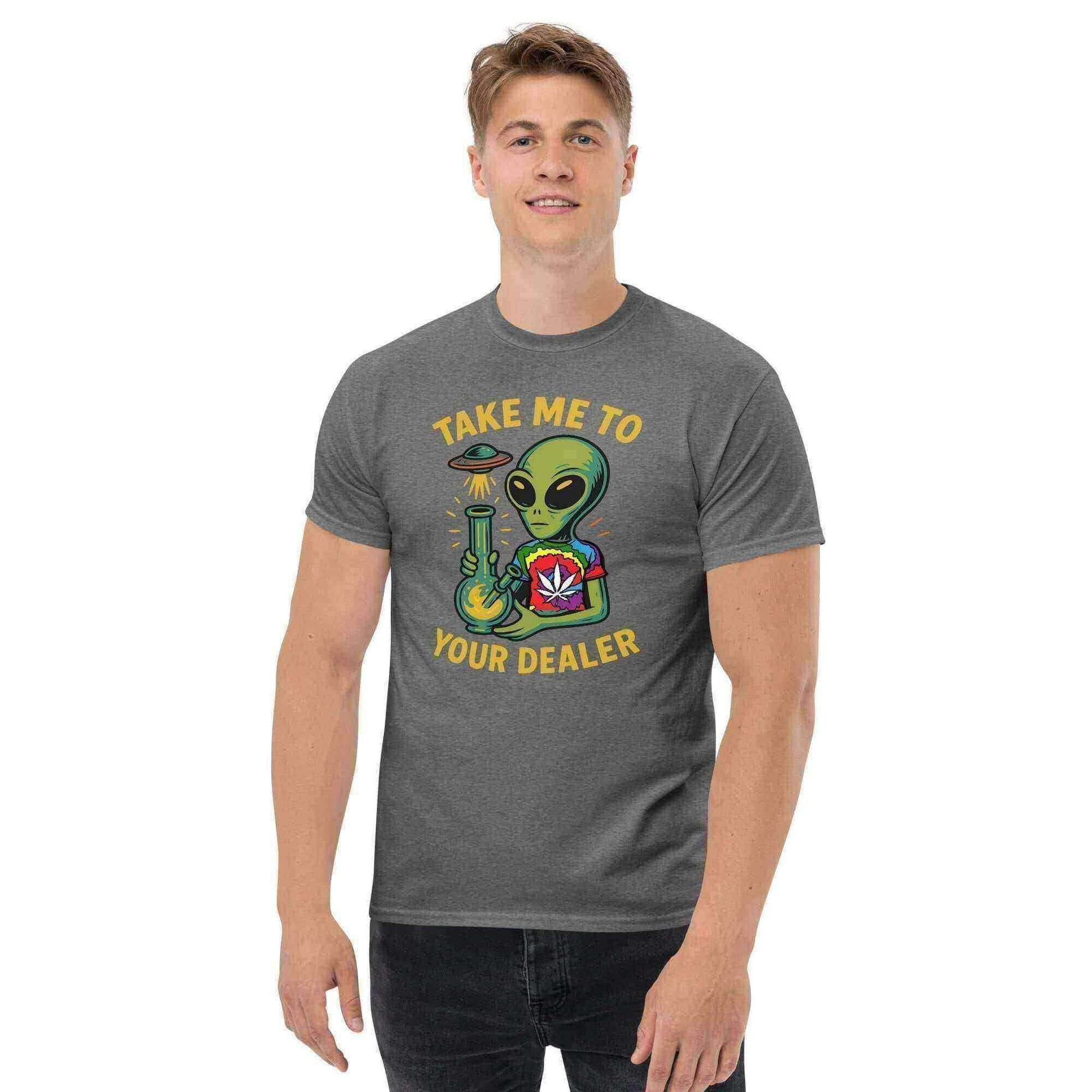 Take Me To Your Dealer Alien - Unisex Tee - Cady Creations
