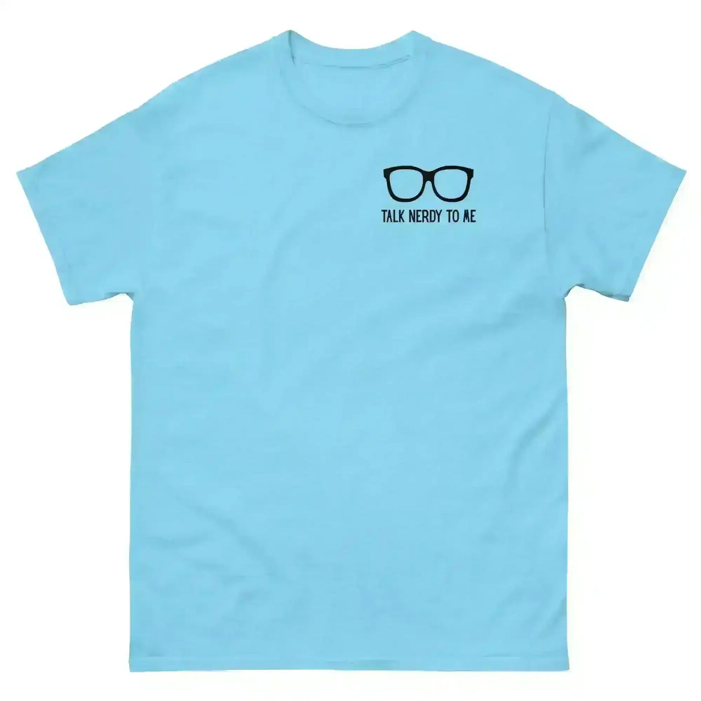 Talk Nerdy To Me - Unisex Tee - Cady Creations