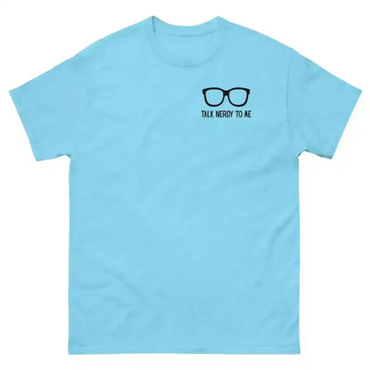 Talk Nerdy To Me - Unisex Tee - Cady Creations