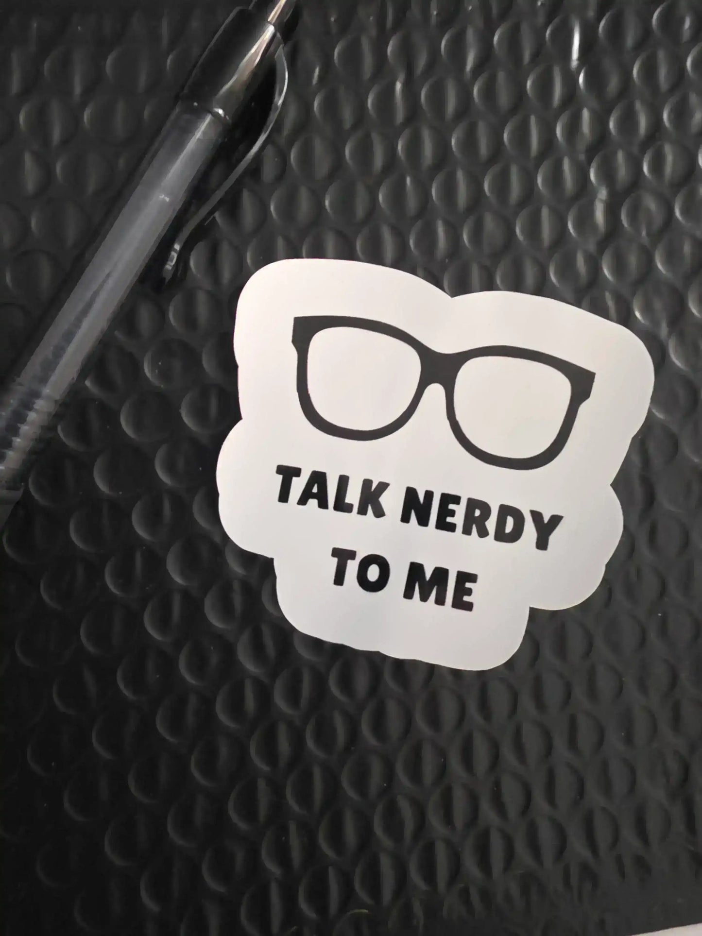  Talk Nerdy to Me - Premium Vinyl Sticker - Cady Creations