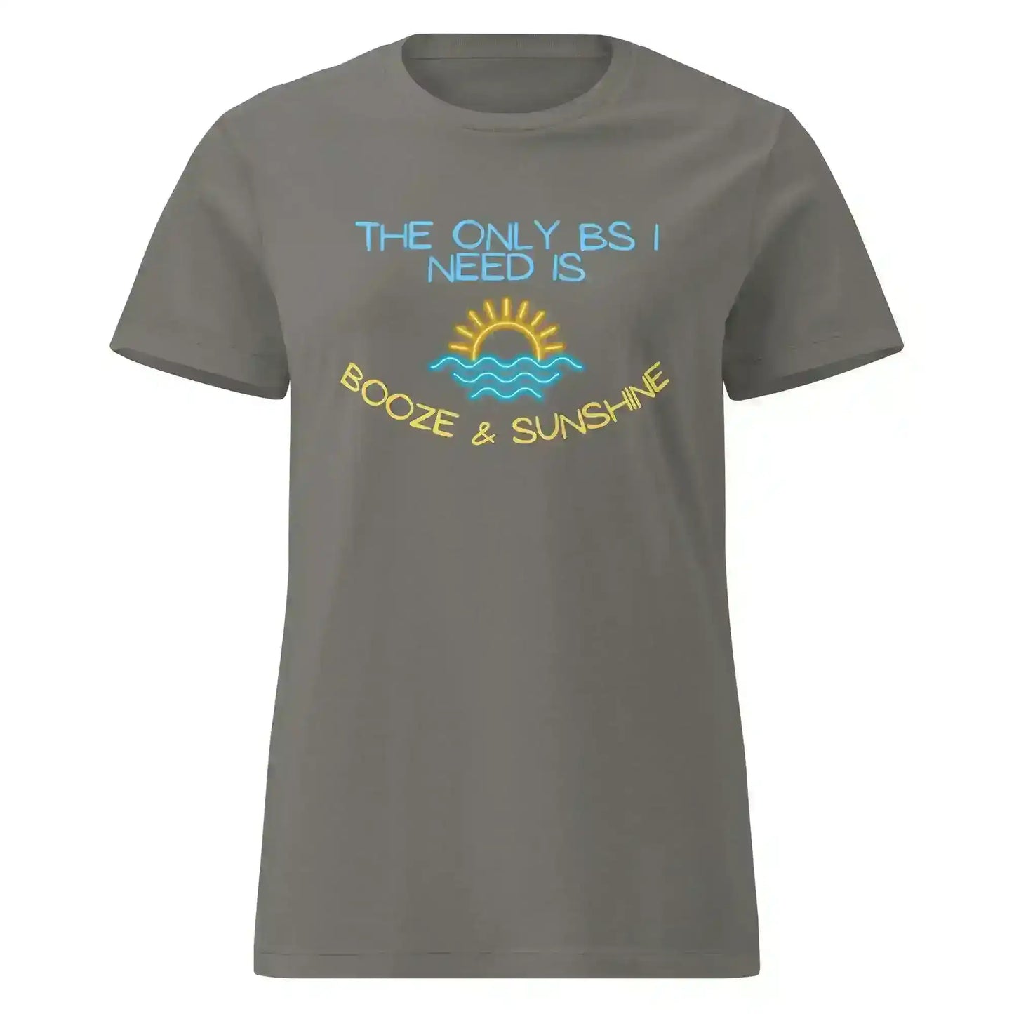 The Only BS I Need Is Booze & Sunshine Summer Drinking Humor Fitted Tee - Cady Creations