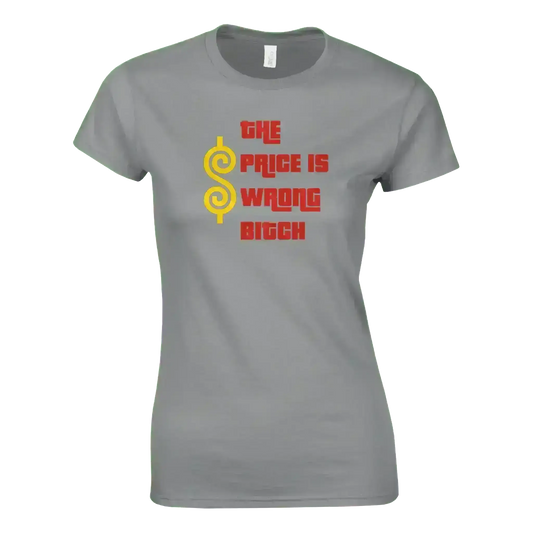 The Price Is Wrong B*tch Happy Gilmore - Fitted Tee - Cady Creations