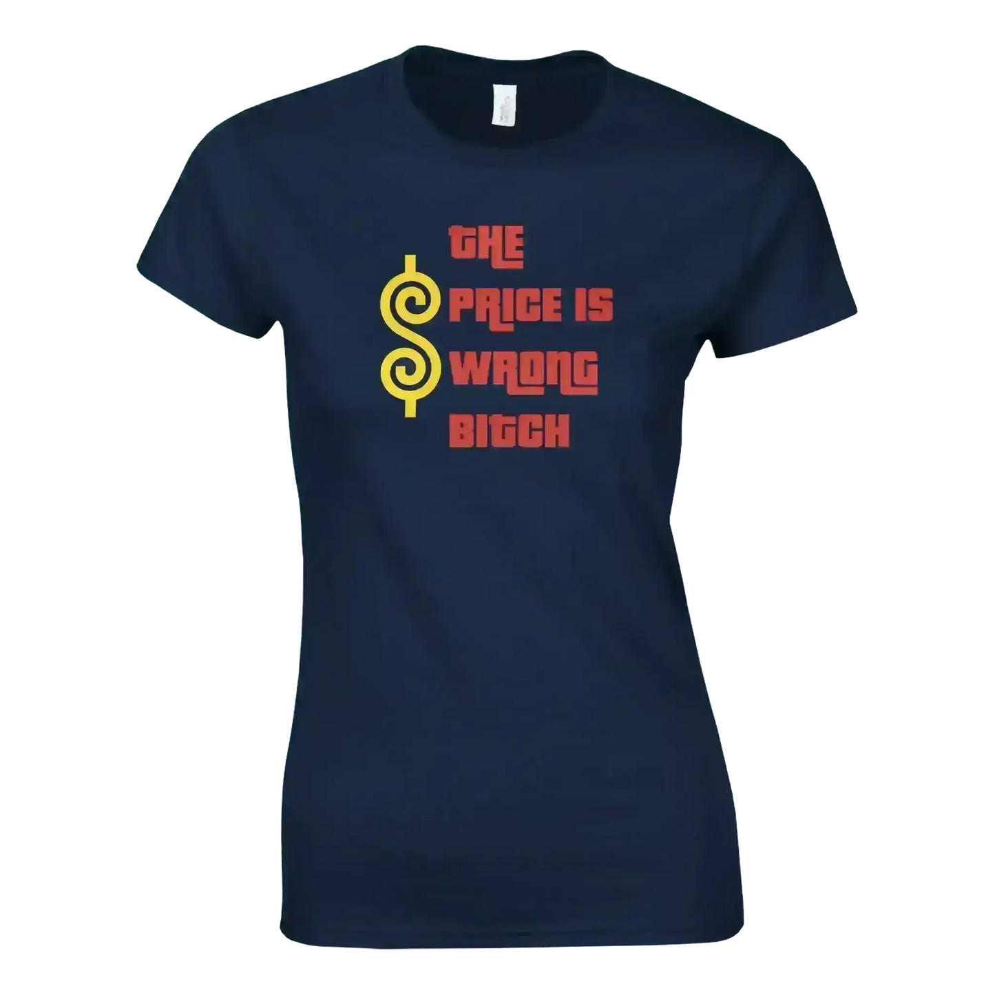 The Price Is Wrong B*tch Happy Gilmore - Fitted Tee - Cady Creations