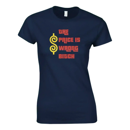 The Price Is Wrong B*tch Happy Gilmore - Fitted Tee - Cady Creations