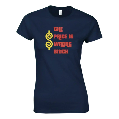 The Price Is Wrong B*tch Happy Gilmore - Fitted Tee - Cady Creations