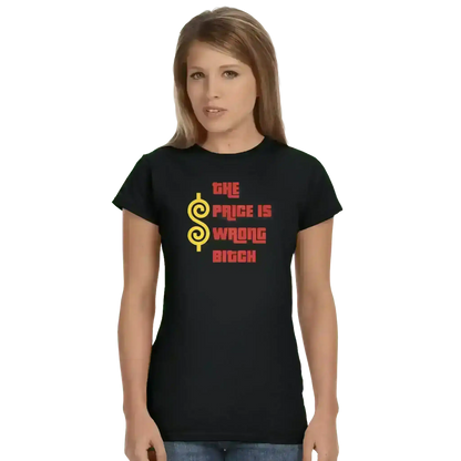 The Price Is Wrong B*tch Happy Gilmore - Fitted Tee - Cady Creations