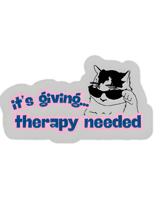  Therapy Needed - Premium Vinyl Sticker - Cady Creations