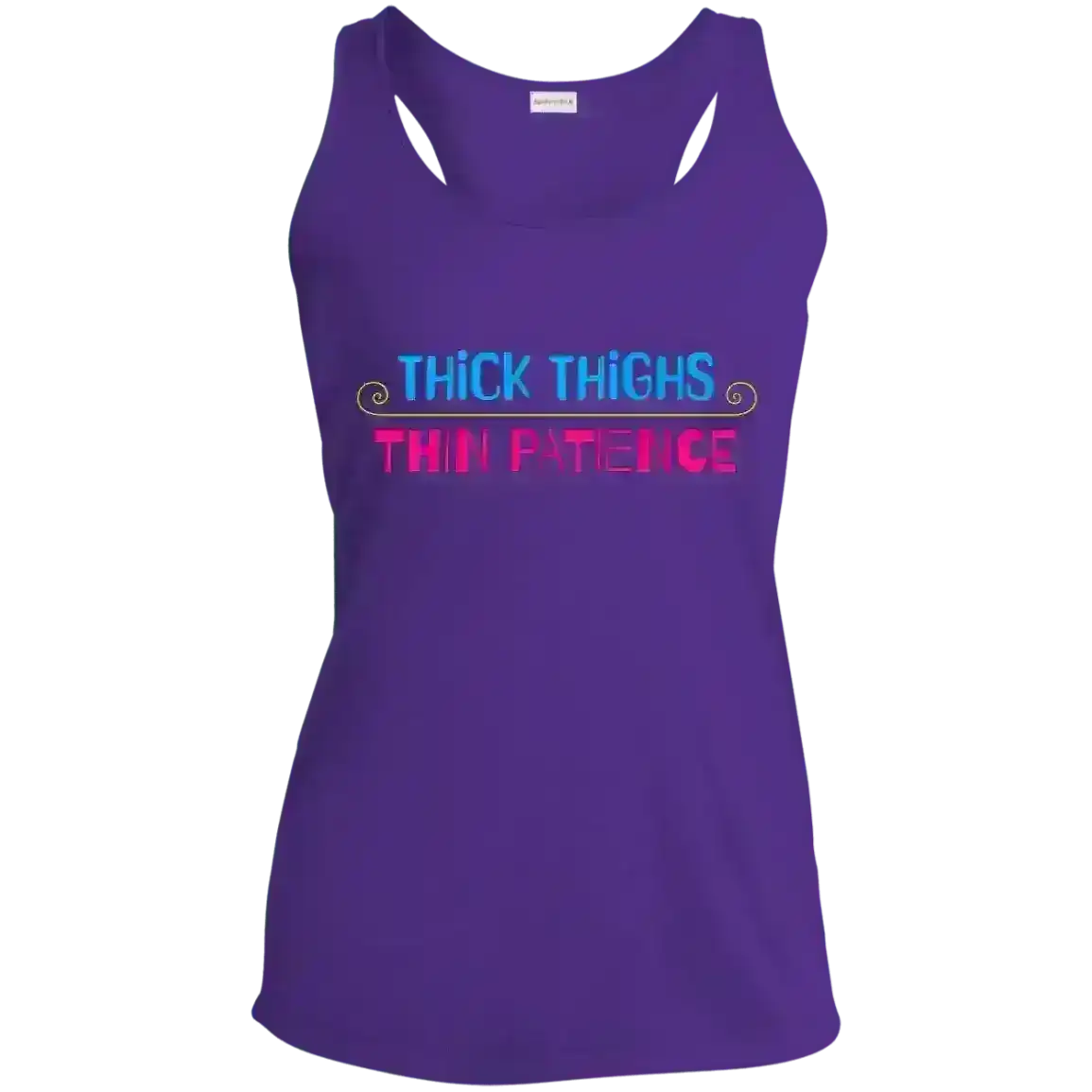 Thick Thighs Thin Patience - Racerback Tank - Cady Creations