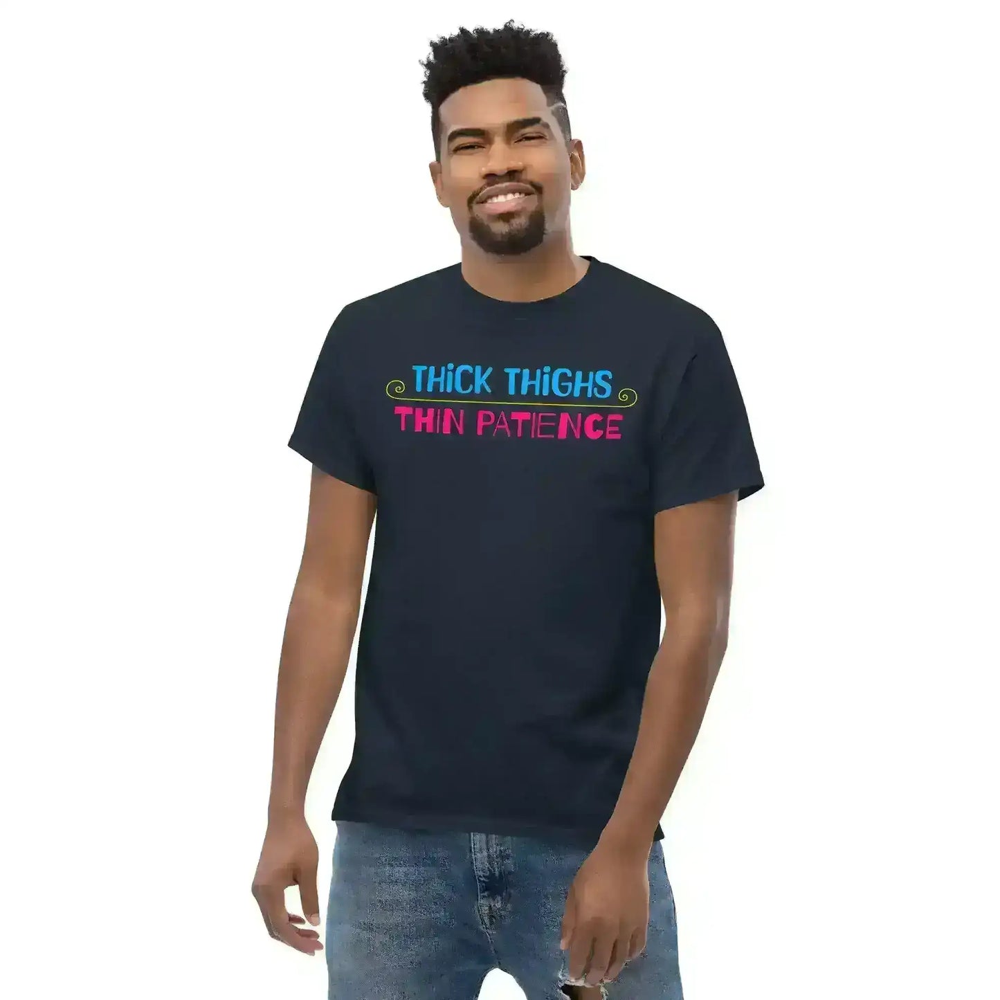 Thick Thighs Thin Patience - Unisex Tee - Cady Creations