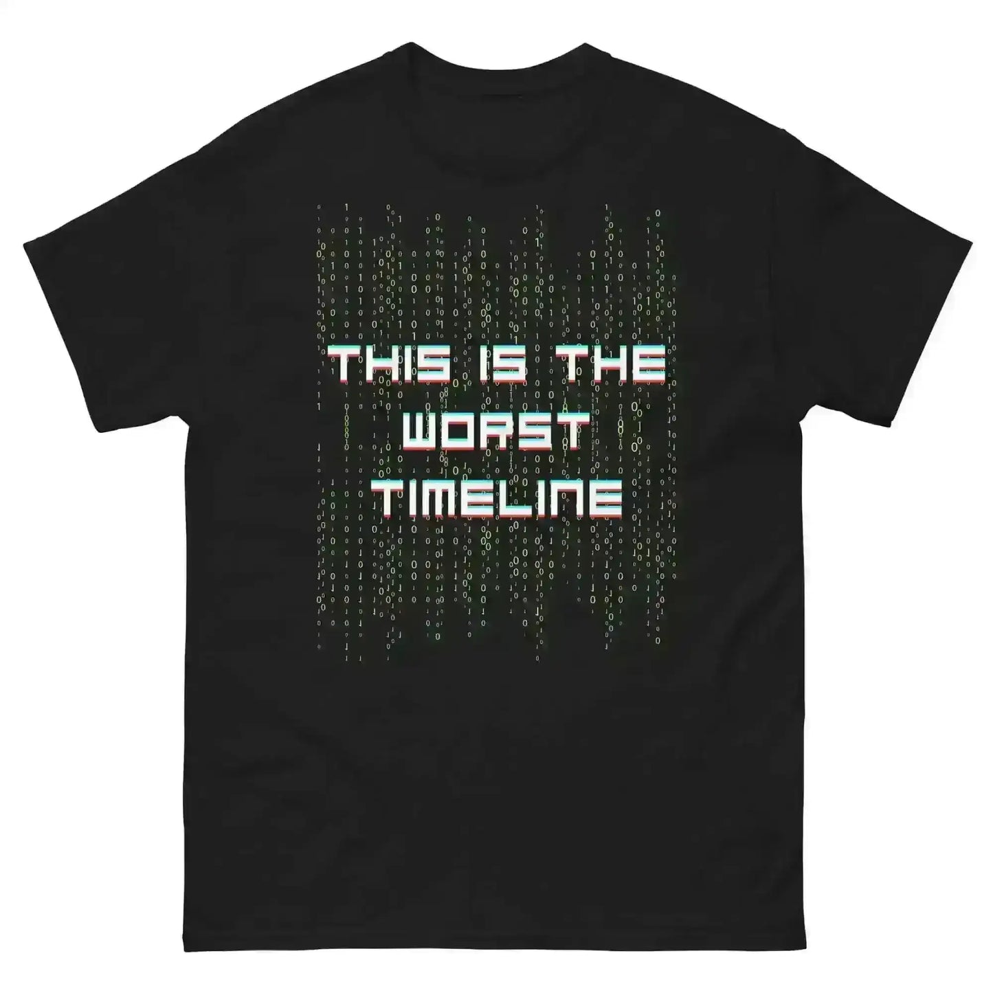 This Is The Worst Timeline - Unisex Tee - Cady Creations