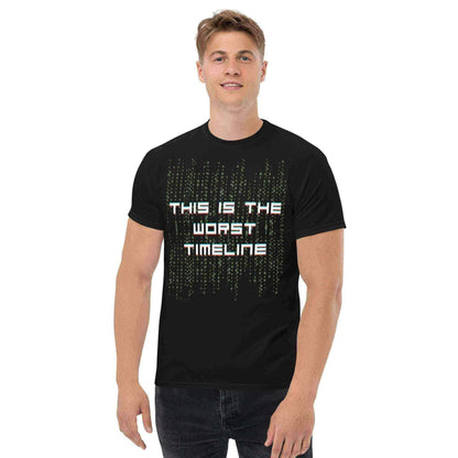 This Is The Worst Timeline - Unisex Tee - Cady Creations