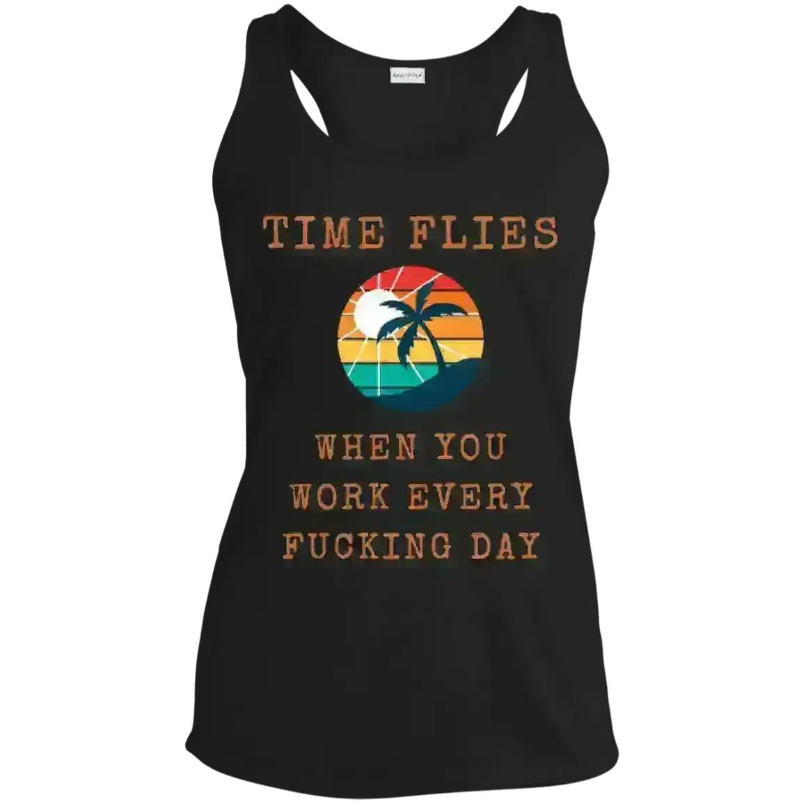 Time Flies When You Work - Racerback Tank - Cady Creations