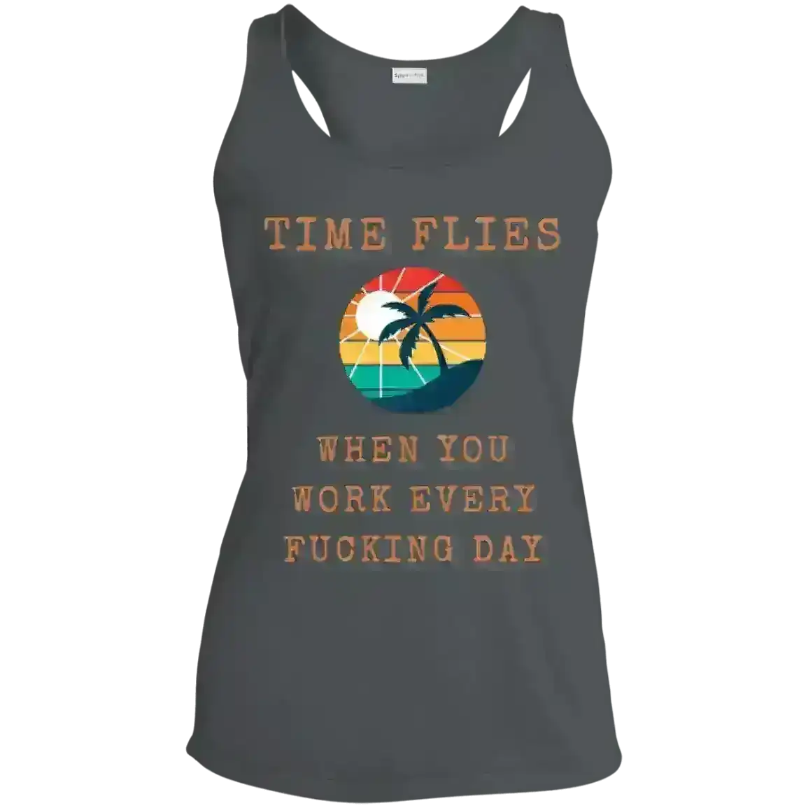 Time Flies When You Work - Racerback Tank - Cady Creations