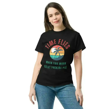 Time Flies When You Work - Unisex Tee - Cady Creations