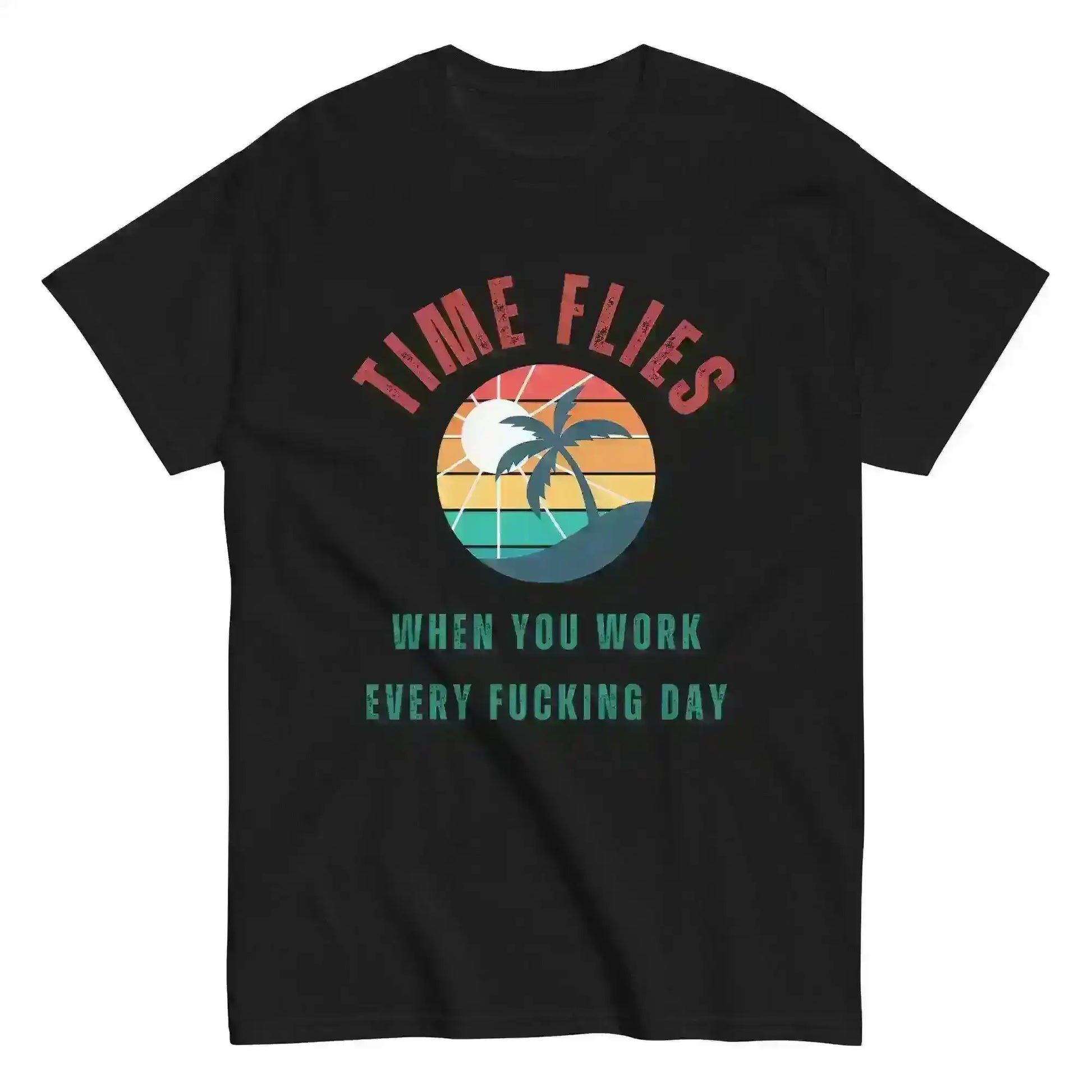 Time Flies When You Work - Unisex Tee - Cady Creations