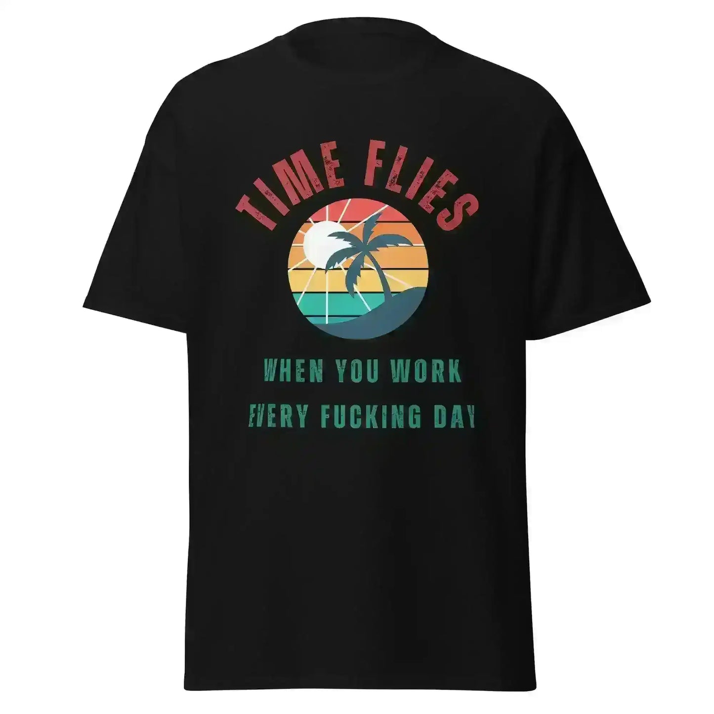 Time Flies When You Work - Unisex Tee - Cady Creations