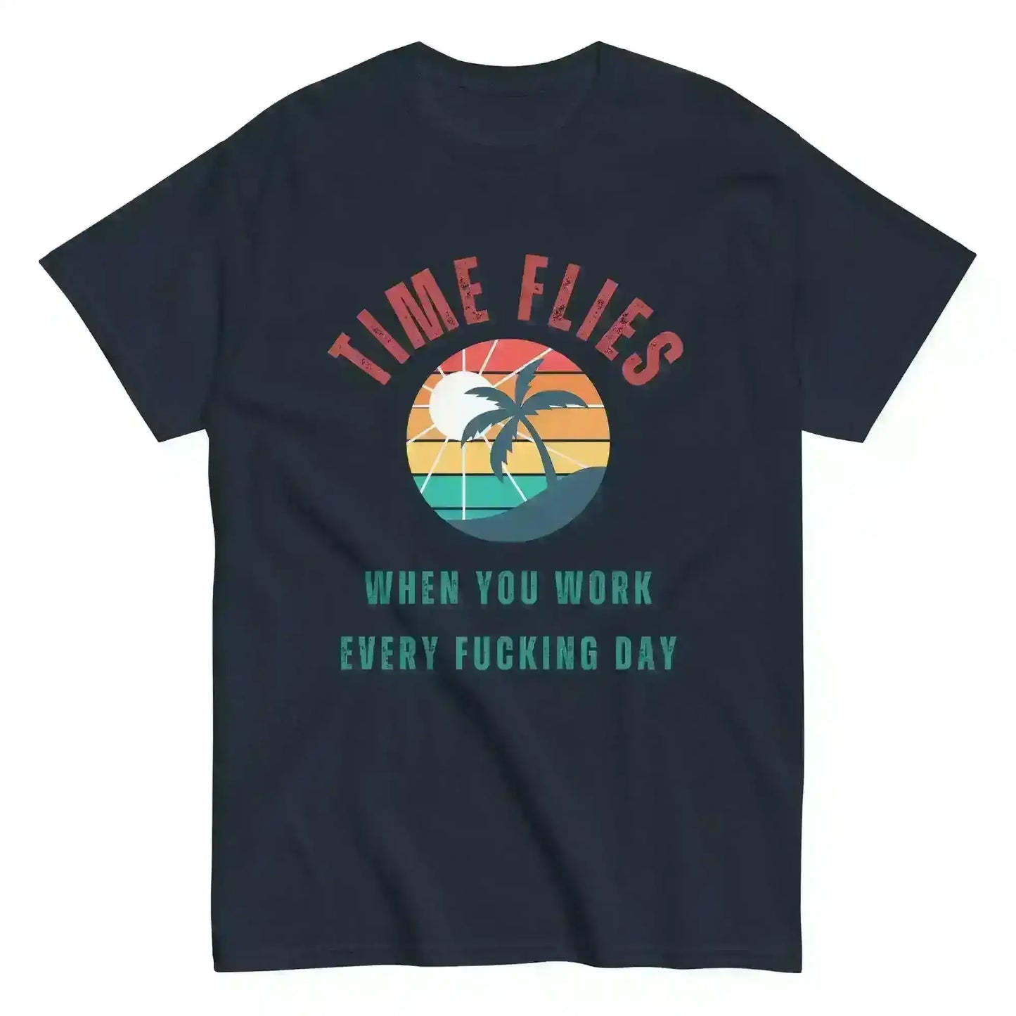 Time Flies When You Work - Unisex Tee - Cady Creations