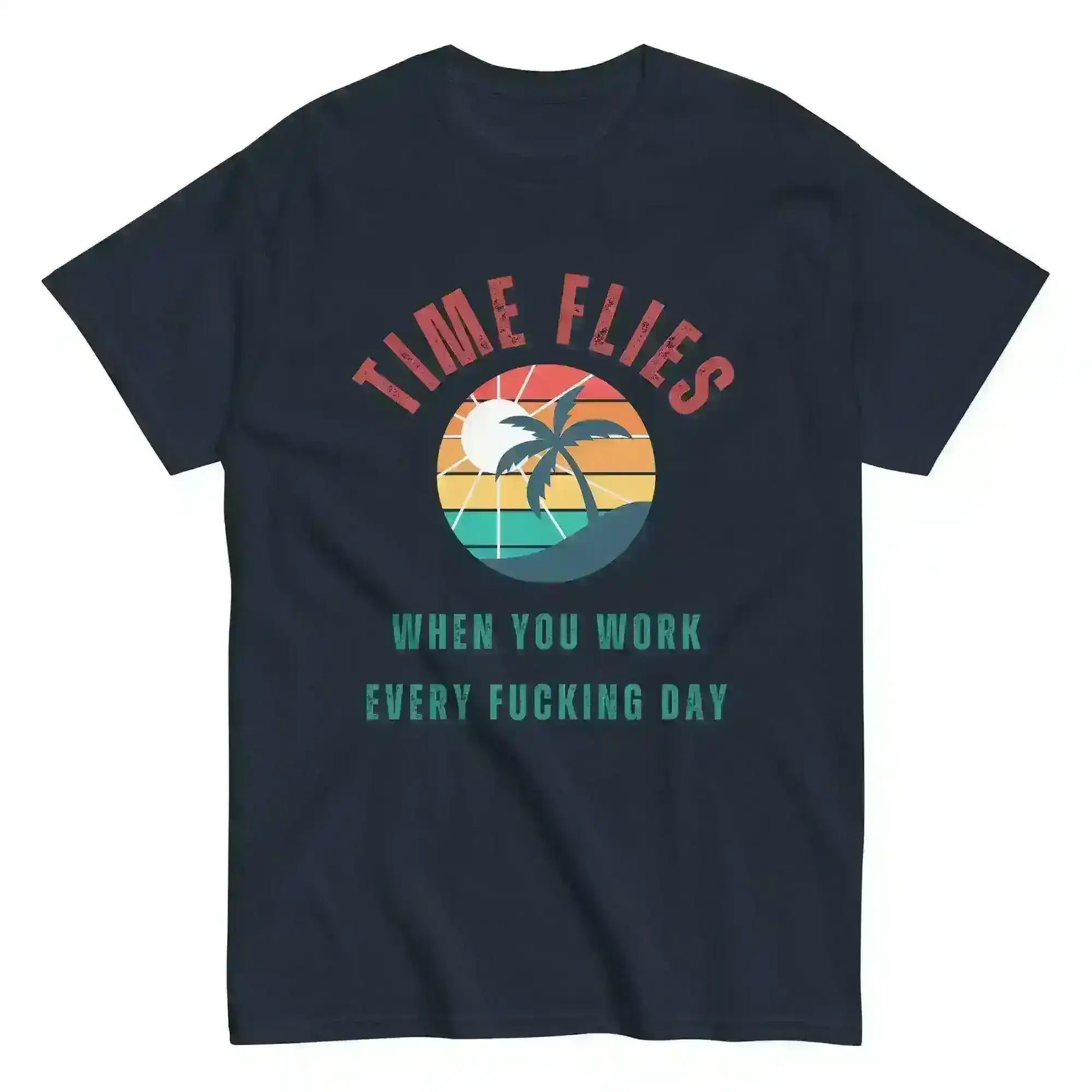 Time Flies When You Work - Unisex Tee - Cady Creations