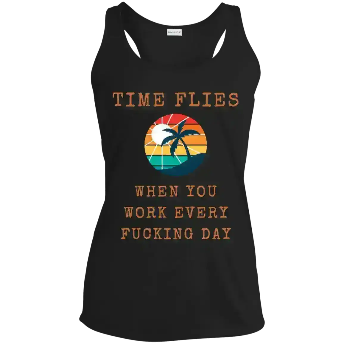 Time Flies Work Humor Racerback Tank - Cady Creations