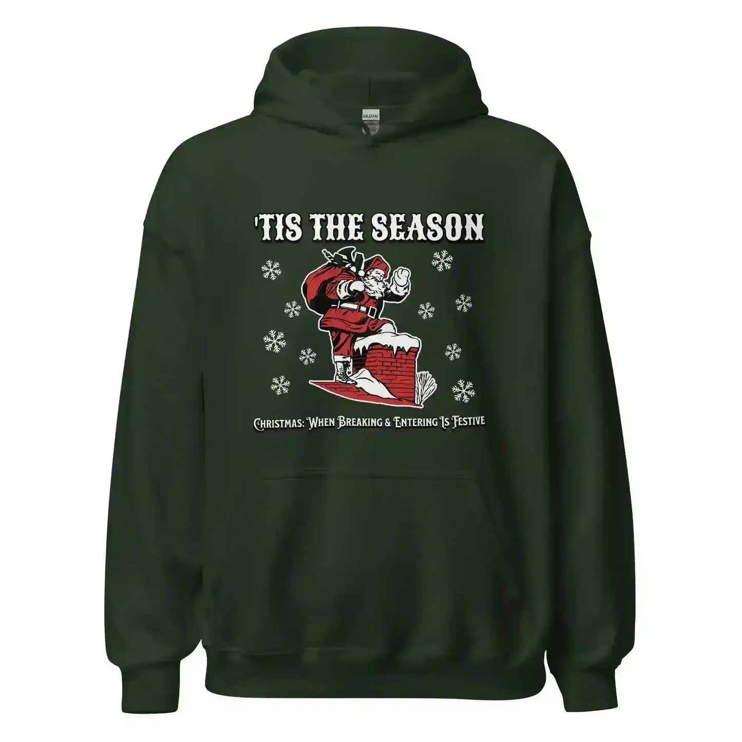 'Tis The Season When Breaking & Entering Is Festive Pullover Hoodie - Cady Creations