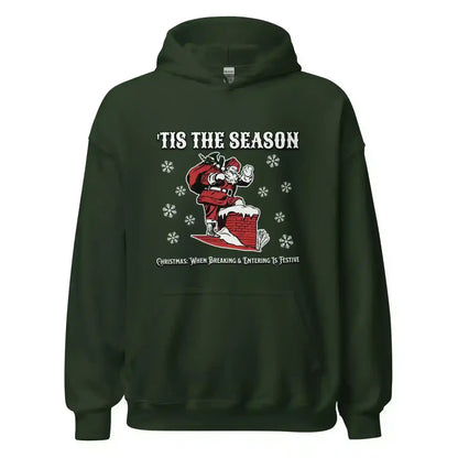 'Tis The Season When Breaking & Entering Is Festive Pullover Hoodie - Cady Creations