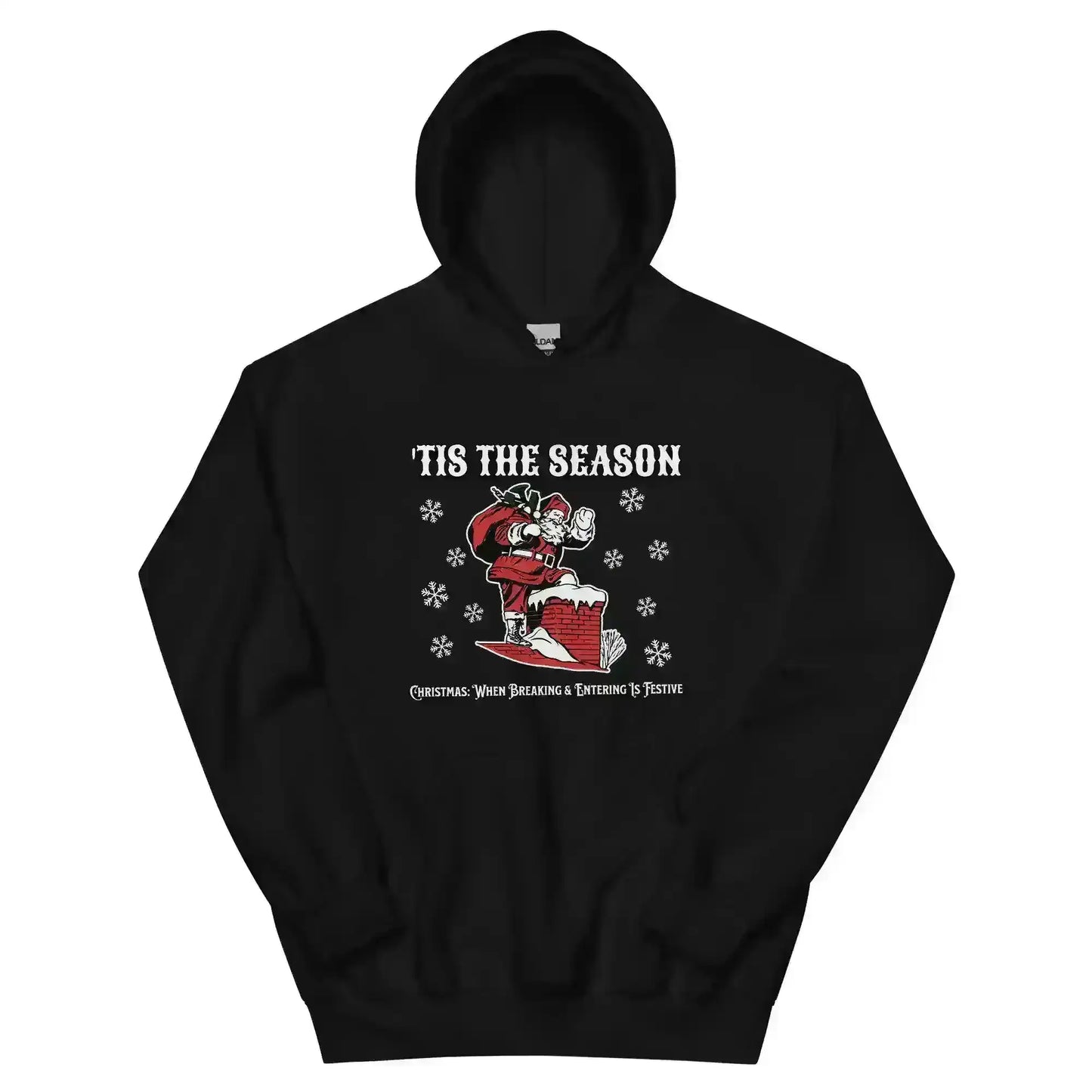 'Tis The Season When Breaking & Entering Is Festive Pullover Hoodie - Cady Creations