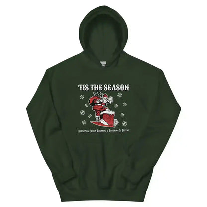 'Tis The Season When Breaking & Entering Is Festive Pullover Hoodie - Cady Creations