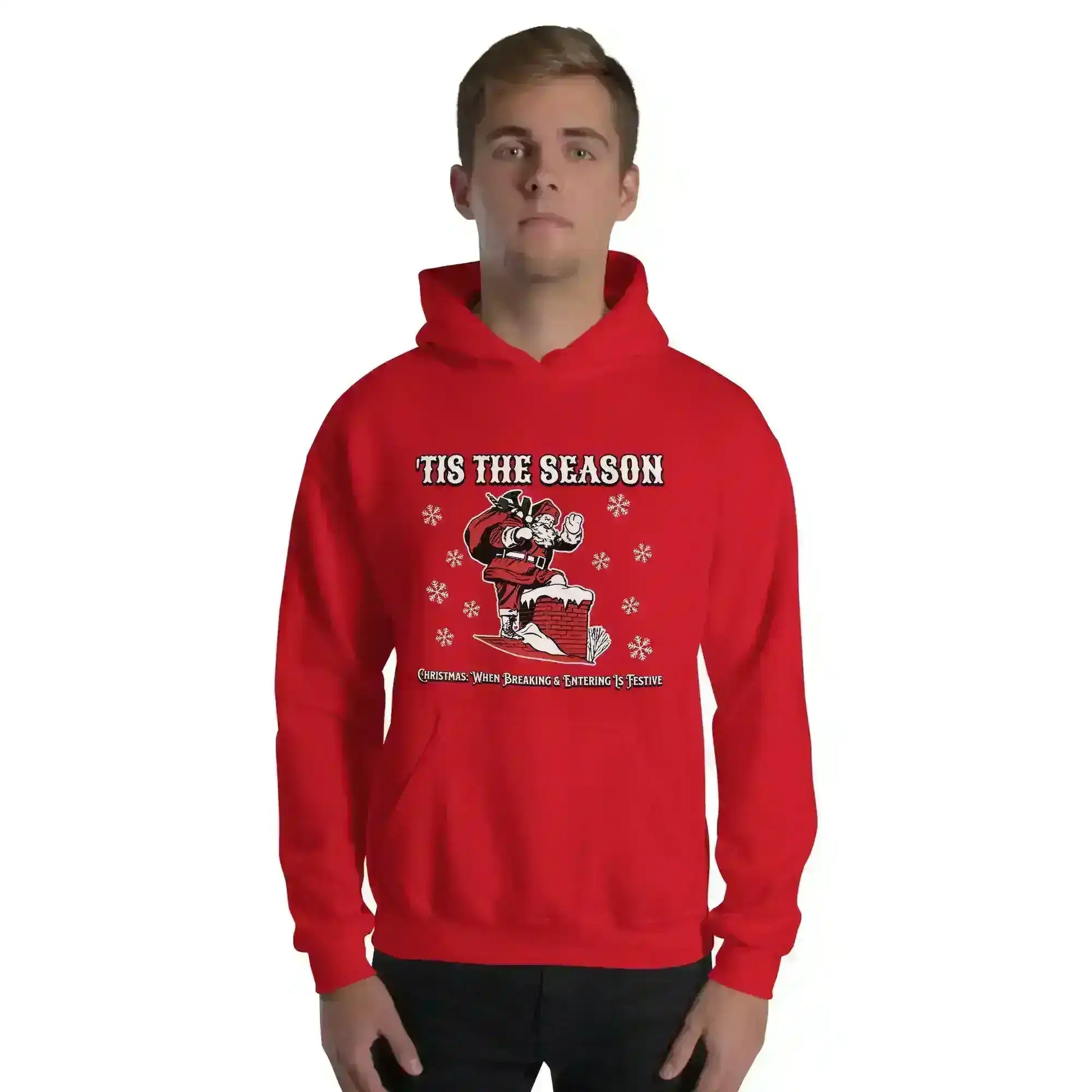 'Tis The Season When Breaking & Entering Is Festive Pullover Hoodie - Cady Creations