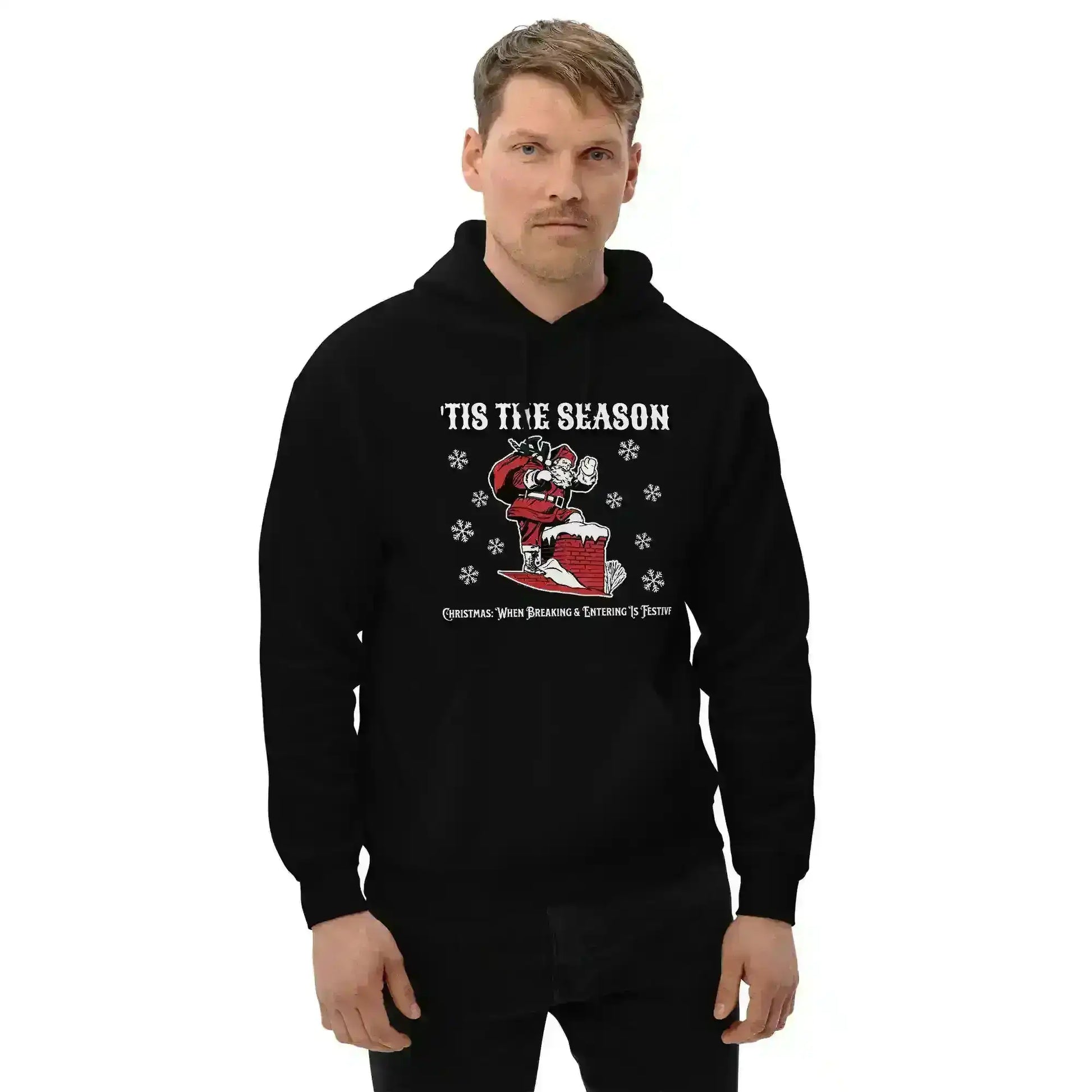 'Tis The Season When Breaking & Entering Is Festive Pullover Hoodie - Cady Creations