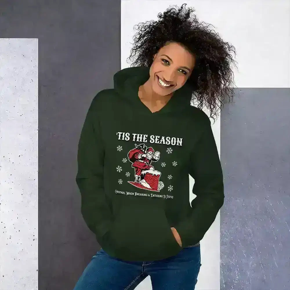 'Tis The Season When Breaking & Entering Is Festive Pullover Hoodie - Cady Creations
