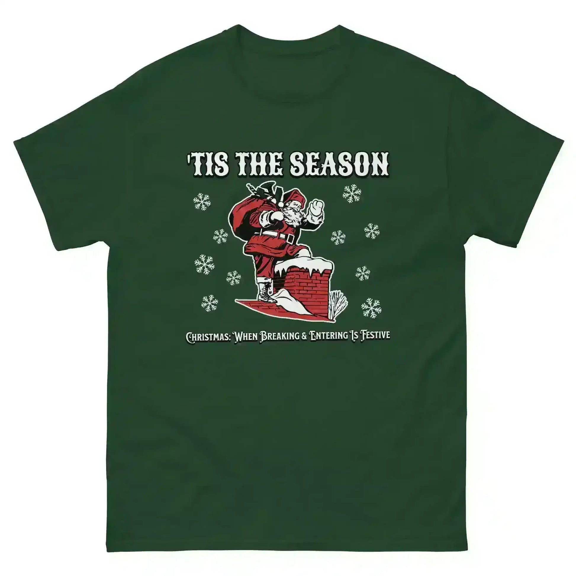 'Tis The Season When Breaking & Entering Is Festive Unisex Tee - Cady Creations