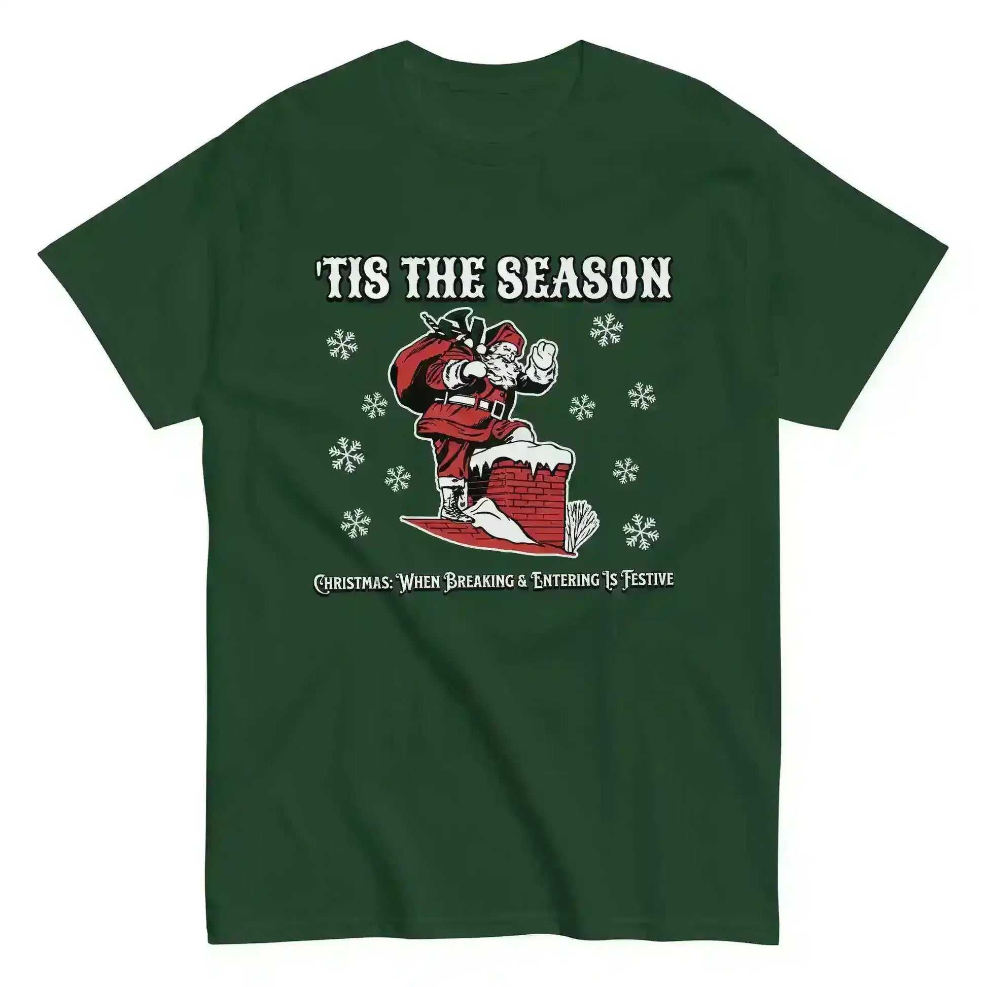 'Tis The Season When Breaking & Entering Is Festive Unisex Tee - Cady Creations