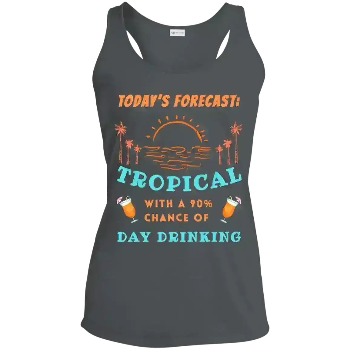 Today's Forecast Tropical 90% Chance Day Drinking Summer Vibes Racerback Tank - Cady Creations