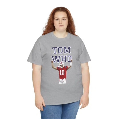  Tom Who Football Inspired - Unisex Tee - Cady Creations