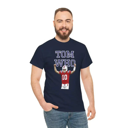  Tom Who Football Inspired - Unisex Tee - Cady Creations