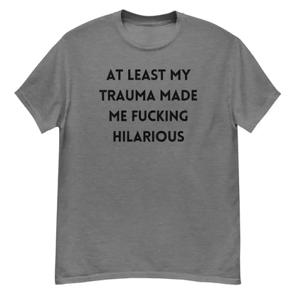 Trauma Humor Therapy Unisex Graphic Tee - Cady Creations