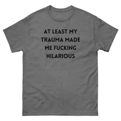 Trauma Humor Therapy Unisex Graphic Tee - Cady Creations