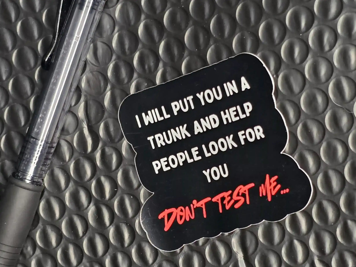Don’t Test Me | True Crime Dark Humor Vinyl Sticker - Cady Creations