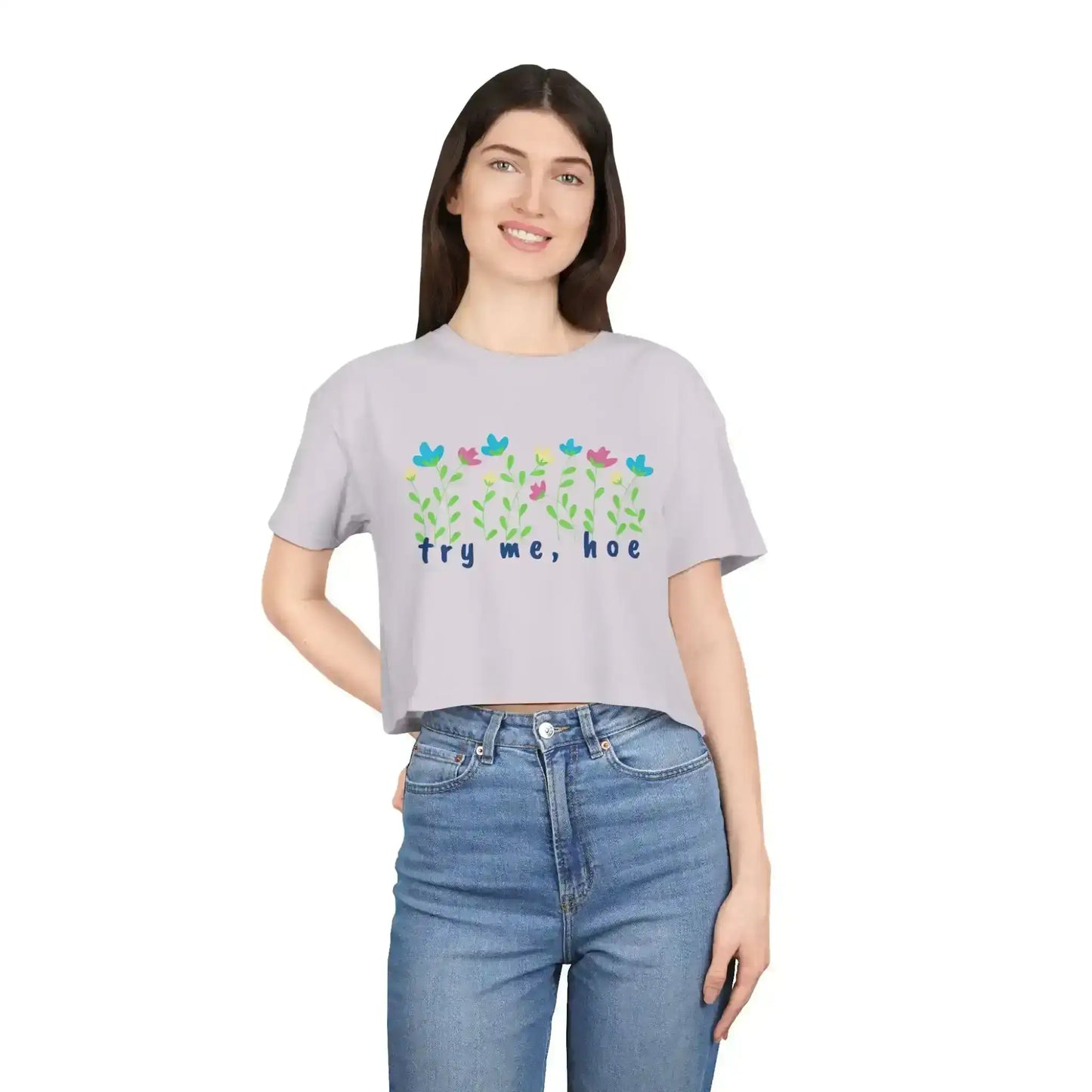 Try Me Hoe - Crop Top - Cady Creations