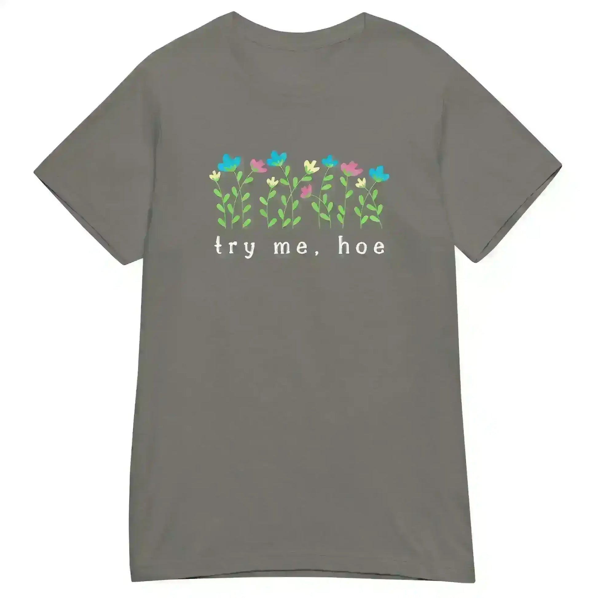 Try Me Hoe - Fitted Tee - Cady Creations