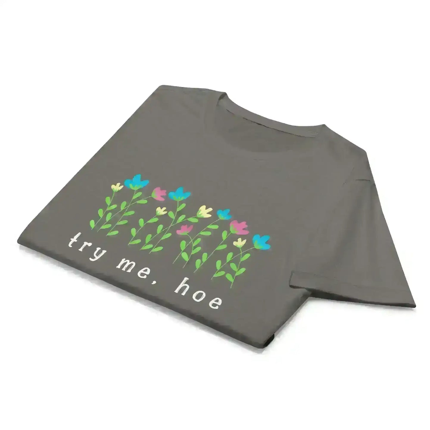 Try Me Hoe - Fitted Tee - Cady Creations