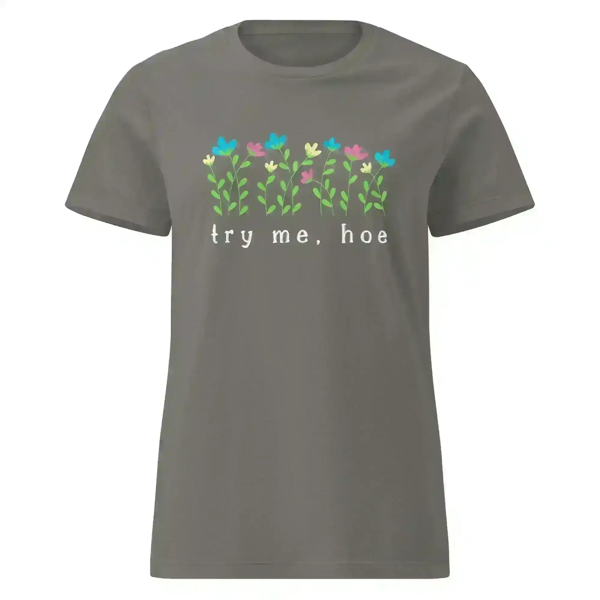 Try Me Hoe - Fitted Tee - Cady Creations