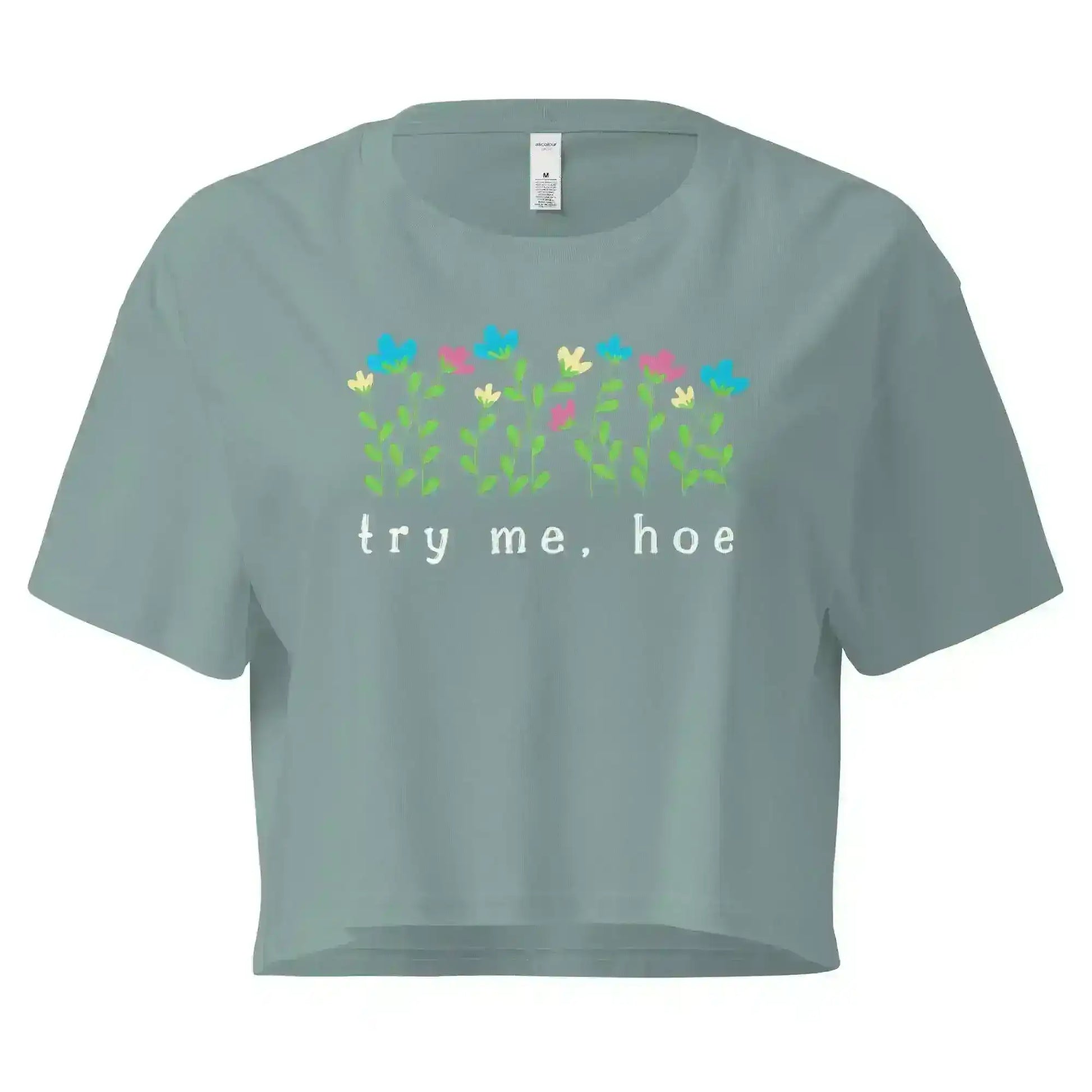 Try Me, Hoe Garden Sass Cropped Graphic Tee - Cady Creations