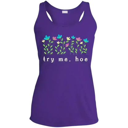 Try Me Hoe - Racerback Tank - Cady Creations
