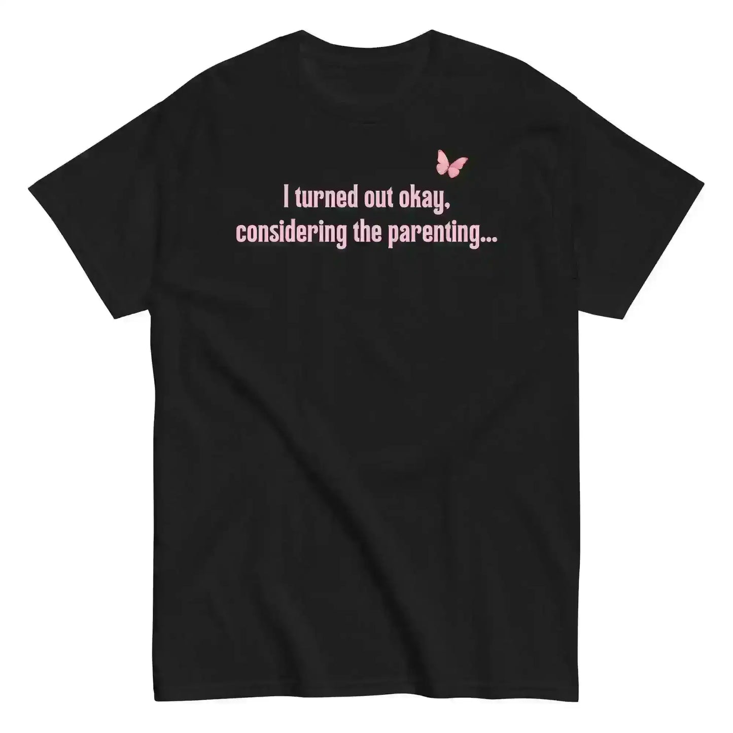 Turned Out Okay Parenting Unisex Graphic Tee - Cady Creations