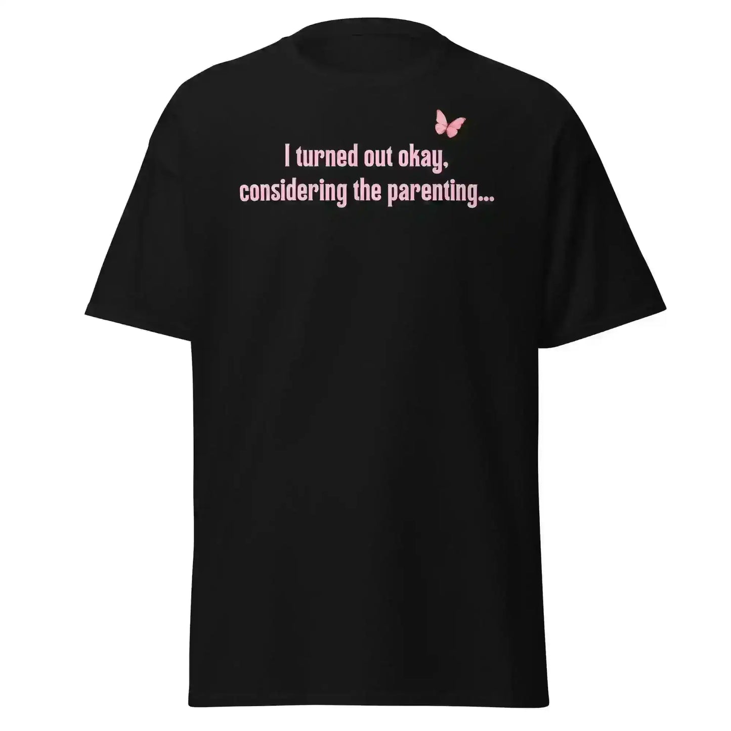 Turned Out Okay Parenting Unisex Graphic Tee - Cady Creations