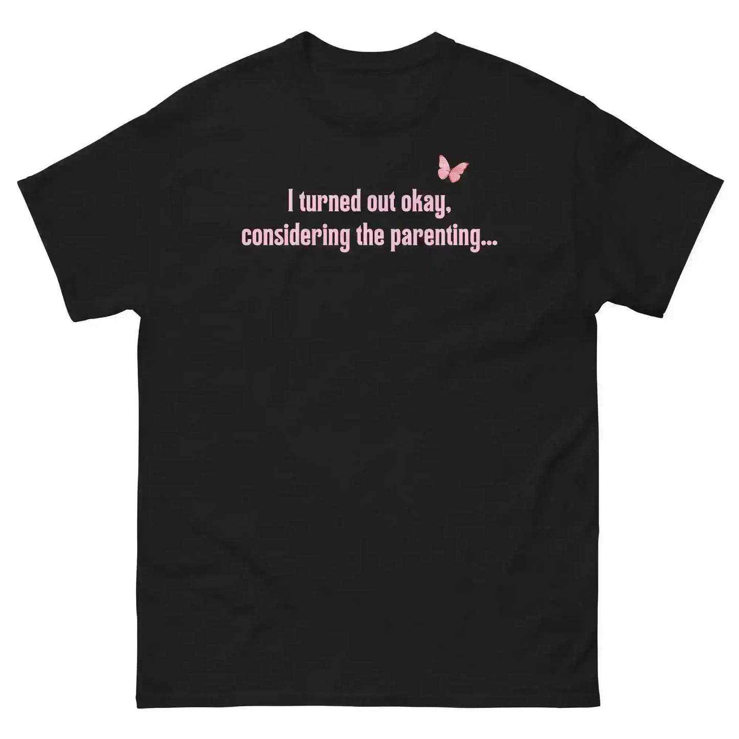 Turned Out Okay Parenting - Unisex Tee - Cady Creations