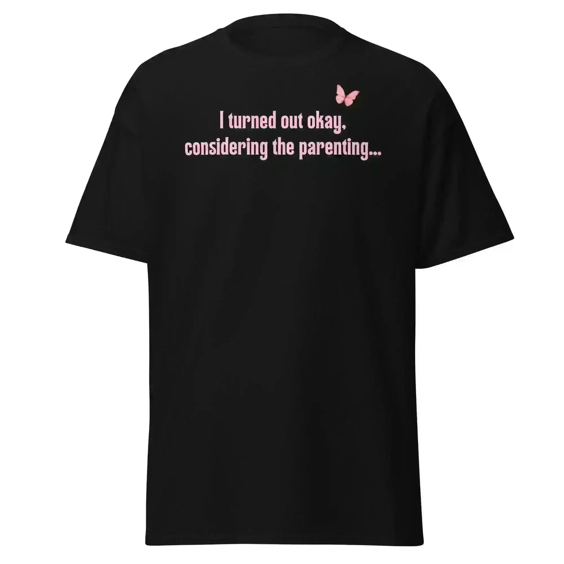 Turned Out Okay Parenting - Unisex Tee - Cady Creations